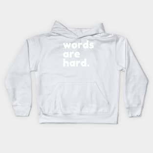 Words Are Hard, Kids Hoodie